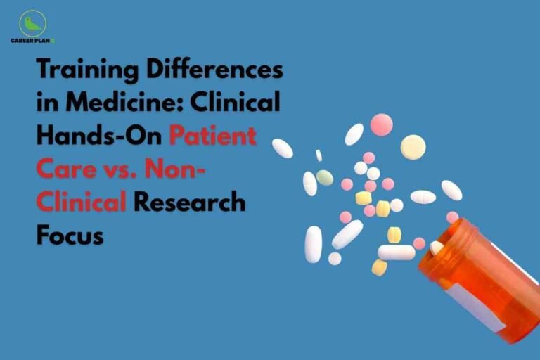 A clear medical training comparison image for clinical vs non-clinical medical training, featuring bold headline text “Training Differences in Medicine: Clinical Hands-On Patient Care vs Non-Clinical Research Focus” on a blue background, and a visual of an orange medicine bottle spilling various colorful tablets, visually highlighting the distinction between practical patient care and research-oriented roles in medical education.