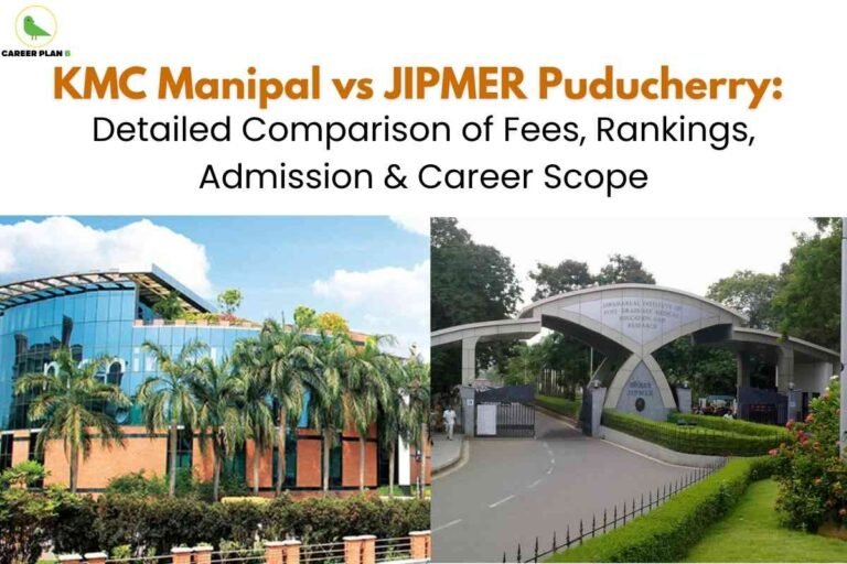 A split-image features the modern glass-fronted building of KMC Manipal on the left and the arched entrance of JIPMER Puducherry on the right, with headline text above detailing a comparison of fees, rankings, admission, and career scope for both medical institutions. The Career Plan B logo is visible at the top left.