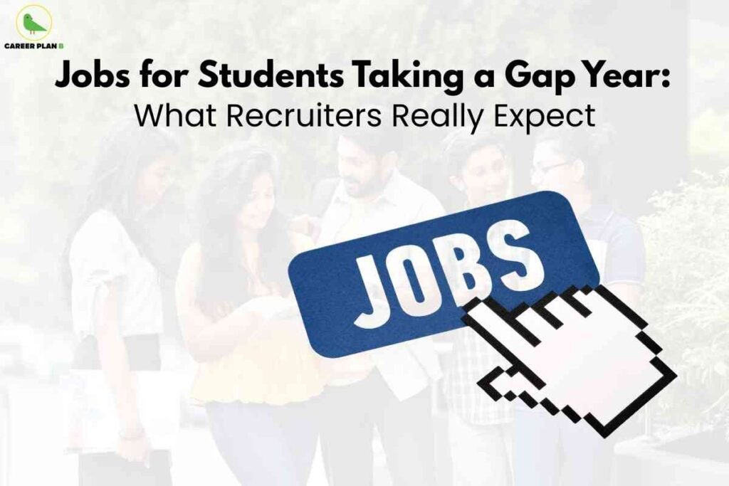 A group of students stands together in the background with a large blue "JOBS" button and a pointer icon prominently displayed in the foreground. Headline text highlights job opportunities for students taking a gap year and what recruiters really expect. The Career Plan B logo is visible at the top left.