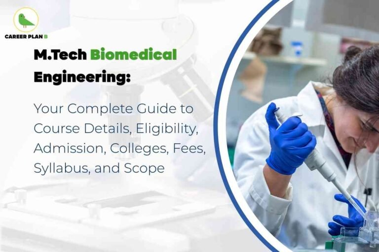 An image features a laboratory scene where a researcher wearing a white lab coat and blue gloves is carefully using a pipette to transfer liquid into a transparent container, emphasizing precision and scientific work. In the background, there is out-of-focus laboratory equipment including a microscope, indicating a biomedical engineering setting. The top left displays the Career Plan B logo with a green bird inside a yellow circle. Bold text states “M.Tech Biomedical Engineering,” followed by smaller font detailing a complete guide that covers course details, eligibility, admission, colleges, fees, syllabus, and scope for M.Tech Biomedical Engineering 2025.