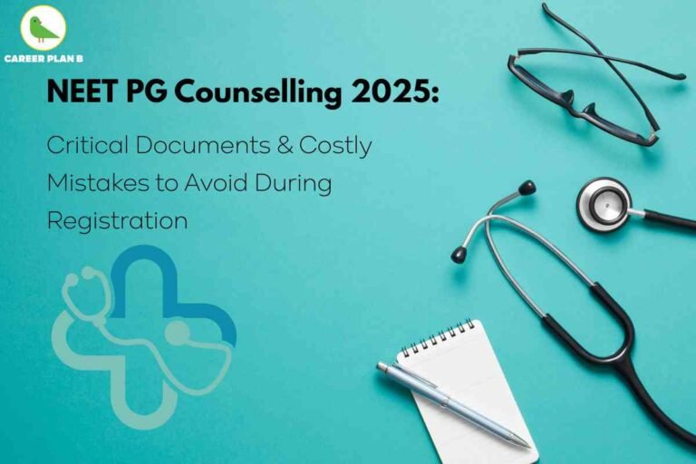 Informative banner detailing the critical documents and common mistakes to avoid for NEET PG Counselling 2025, created by Career Plan B. The upper left displays the Career Plan B logo—a green bird and brand name. The headline, in bold black font, reads: “NEET PG Counselling 2025: Critical Documents & Costly Mistakes to Avoid During Registration.” The background is a clean teal workspace featuring a notepad and pen, a pair of eyeglasses, and a stethoscope—emphasizing the medical admission theme. On the lower left, a stylized medical cross with a stethoscope illustration reinforces the healthcare focus. The composition guides PG medical aspirants on essential documents (like NEET PG Admit Card, Scorecard, MBBS degree, internship certificate, registration, ID proof, category certificate, and photographs) and highlights the importance of accuracy and organization to prevent mistakes such as uploading blurry scans or missing deadlines.