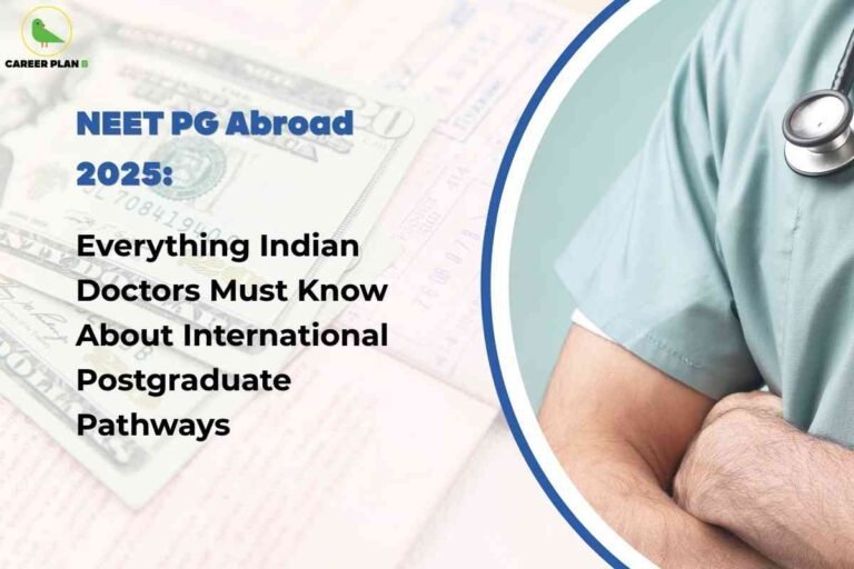 The image features a two-part layout. On the left, there is a faded background of U.S. dollar bills and official documents, with bold blue and black text reading: "NEET PG Abroad 2025: Everything Indian Doctors Must Know About International Postgraduate Pathways." On the right, there is a close-up of a doctor's torso in green scrubs with arms crossed and a stethoscope around the neck, partially framed by a curved blue border. The Career Plan B logo with a green bird inside a yellow circle appears at the top left. This visual highlights important information and guidance for Indian doctors considering postgraduate education pathways abroad after NEET PG in 2025.