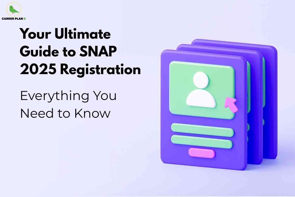 SNAP 2025 Registration Guide – Dates, Eligibility & Process