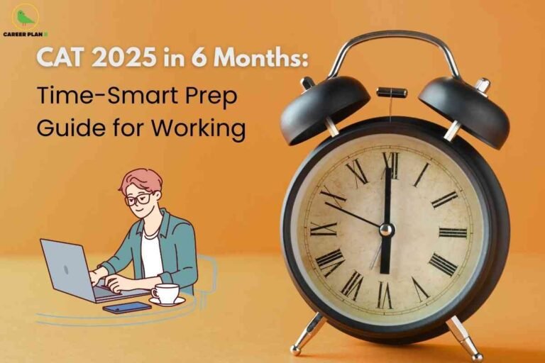 The image features a bold, informative visual about CAT 2025 exam preparation for working professionals over six months. The background is a solid orange shade, creating a vibrant and motivating atmosphere. In the top left corner, the "Career Plan B" logo—a green bird within a yellow circle, plus the organization’s name in black and green text—is present. The main headline, "CAT 2025 in 6 Months: Time-Smart Prep Guide for Working," appears in large white and black text, emphasizing the target audience and strategy focus. On the left, there is an illustration of a person working at a laptop, seated at a desk with a coffee cup and a mobile phone, suggesting productive preparation. On the right, a large classic black twin-bell alarm clock displays the time, reinforcing the importance of time management in exam preparation. The overall composition is designed to appeal to working aspirants aiming for an efficient study plan for CAT 2025.