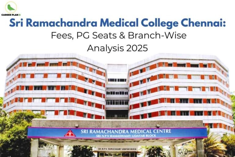 The image depicts the modern main building of Sri Ramachandra Medical College in Chennai, characterized by its symmetrical, angular design and a striking pattern of horizontal white and orange-red stripes across the facade. In front of the building is a blue sign with white text reading “Sri Ramachandra Medical Centre” and the subtitle “Sri N.P.V. Ramaswamy Udayar Block,” marking the institutional entrance. Above the building, on a white background, large bold blue and black text announces: “Sri Ramachandra Medical College Chennai: Fees, PG Seats & Branch-Wise Analysis 2025,” indicating that the image provides information about postgraduate course fees, seat distribution, and specialty analysis for the year 2025. The top left corner features the "Career Plan B" logo, which includes a green bird inside a yellow circle, alongside the organization name in black and green text. The overall layout and text emphasize a guide or analysis article relevant to medical aspirants considering postgraduate studies at this Chennai institution.