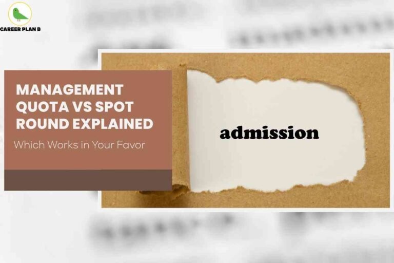 An image depicts a close-up of a sheet of kraft paper that has been torn open to reveal the word “admission” in bold black letters underneath, symbolizing access or entry. On the left side of the image, a brown and beige box contains bold white text stating “Management Quota vs Spot Round Explained,” with a smaller caption, “Which Works in Your Favor.” The top left corner features the Career Plan B logo with a green bird in a yellow circle. The visual strongly emphasizes the comparison and explanation of management quota versus spot round admission processes.