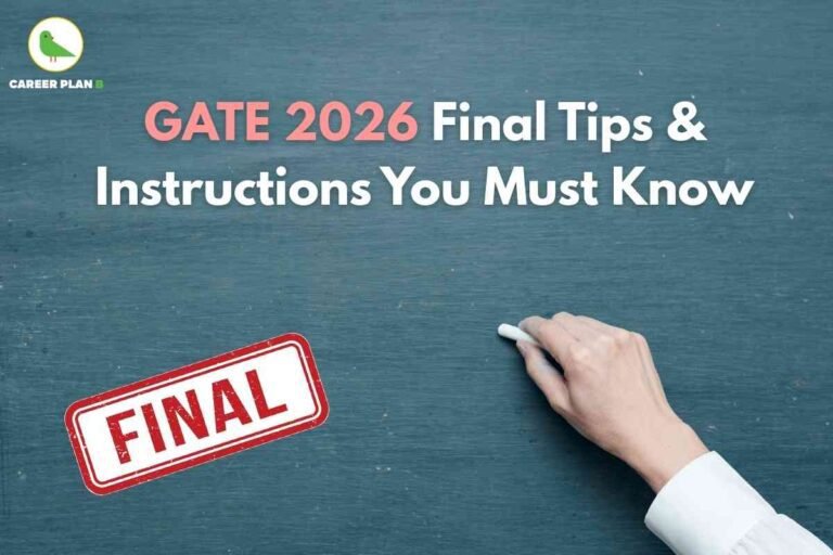 This image is related to exam preparation guidance for the **GATE 2026**. The background is a dark blue-green chalkboard surface, with a person’s hand holding a piece of white chalk on the right side, symbolizing teaching or instruction. At the top, bold text reads: **“GATE 2026 Final Tips & Instructions You Must Know”** — with “GATE 2026” highlighted in red, while the rest of the text is in white. In the bottom left corner, there is a red rectangular stamp-style graphic with the word **“FINAL”** written in bold white letters, giving emphasis on the last stage of preparation. At the top left, the green bird logo of **Career Plan B** is visible, representing the source of the information. The overall layout conveys a serious yet clear message aimed at students preparing for their final exam-day strategy.