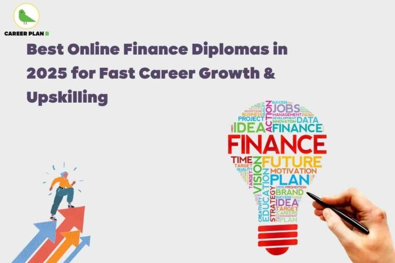 An image shows a clean, light gray background with bold text at the top reading, “Best Online Finance Diplomas in 2025 for Fast Career Growth & Upskilling.” On the right side, a hand is drawing or pointing toward a large, colorful word cloud shaped like a light bulb. The word cloud features keywords related to finance, such as “FINANCE,” “IDEA,” “FUTURE,” “PLAN,” “JOBS,” and “VISION” in various bright colors, symbolizing innovation and opportunity in the finance sector. In the bottom left corner, an illustration of a person climbs upward on multicolored arrows, representing career progression and advancement. The Career Plan B logo with a green bird inside a yellow circle is visible in the top left corner. The image visually emphasizes online finance diplomas 2025 as a strategic choice for career growth and upskilling.