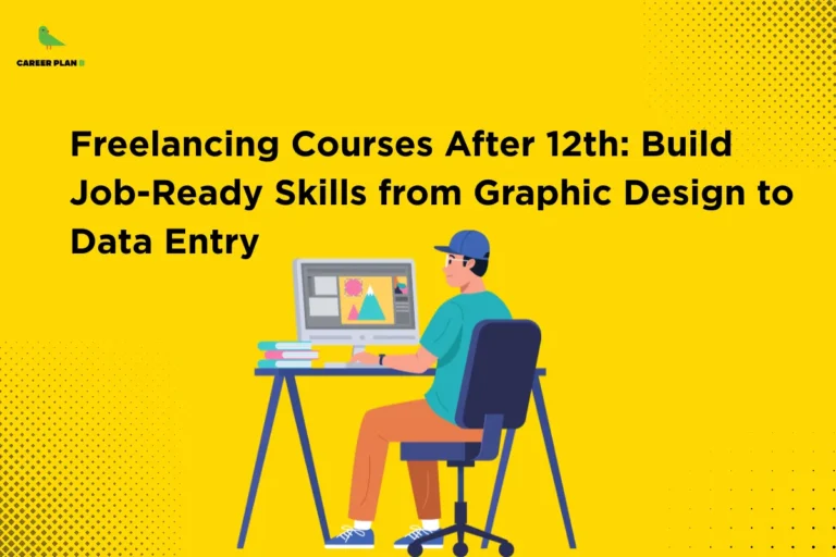 Illustration of a student working on a computer with design tools on screen under the title “Freelancing Courses After 12th: Build Job-Ready Skills from Graphic Design to Data Entry,” highlighting skill-building opportunities through freelancing courses after 12th for career-ready students.