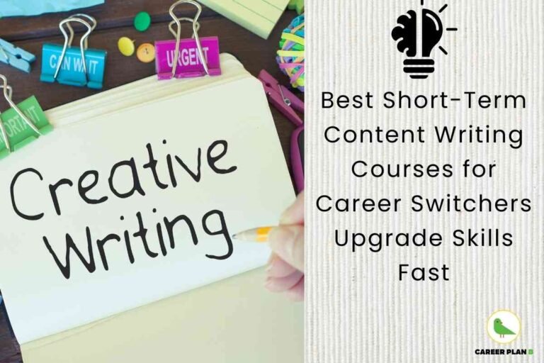 The image shows a vibrant workspace with a notepad containing the handwritten text "Creative Writing" in the center, surrounded by colorful office supplies including paper clips labeled "Can Wait" and "Urgent," scissors, and other stationery items on a light blue background. On the right side, black text reads "Best Short-Term Content Writing Courses for Career Switchers Upgrade Skills Fast," with a lightbulb icon containing a brain symbol, representing creative thinking and skill development. The Career Plan B logo with a green bird inside a yellow circle appears in the bottom right corner
