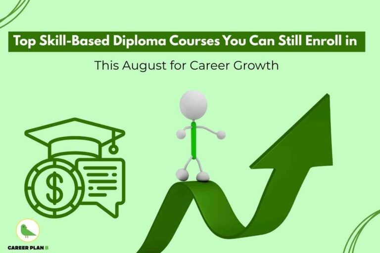 The image features a light green background. At the top, a dark green banner with white bold text reads: “Top Skill-Based Diploma Courses You Can Still Enroll in.” Below, black text says, “This August for Career Growth.” On the left, there is a simple green outline icon of a graduation cap, a dollar sign coin, and a chat bubble, symbolizing education, affordability, and learning. In the center, a stick-figure person balances atop a thick green upward arrow, representing growth and career progress. The Career Plan B logo with a green bird inside a yellow circle appears at the bottom left. This visual highlights opportunities for career-focused, skill-based diploma courses available for enrollment in August.