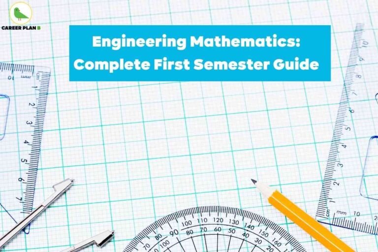 The image is an academic-themed graphic designed to highlight a study resource titled **“Engineering Mathematics: Complete First Semester Guide.”** The text is placed at the center in bold white letters inside a bright blue rectangular box, making it stand out clearly. In the background, there is a grid-patterned graph paper, symbolizing mathematics and technical studies. Surrounding the text are various mathematical and engineering instruments such as a **protractor, ruler, set square, compass, and a yellow pencil**, all of which represent precision, calculation, and problem-solving in engineering. At the top-left corner, the **Career Plan B logo** with its green bird icon is present, indicating the source of the guide. The overall design creates a **clean, academic, and practical look**, suitable for engineering students who are preparing for their **first semester mathematics syllabus.