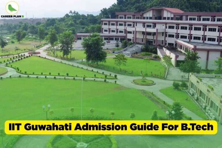 The image shows the lush green campus and academic buildings of IIT Guwahati in the background. A bright yellow banner at the bottom features bold black text that reads: "IIT Guwahati Admission Guide For B.Tech." The Career Plan B logo with a green bird inside a yellow circle is positioned at the top left. This visual suggests comprehensive guidance for prospective students seeking B.Tech admission at IIT Guwahati.