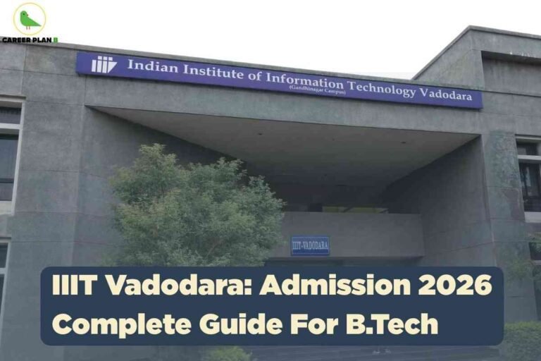 The image shows the main entrance of the Indian Institute of Information Technology (IIIT) Vadodara, featuring a modern grey building with the institution’s name displayed prominently on a purple banner above the entrance. At the bottom, a bold navy blue box with beige text reads: "IIIT Vadodara: Admission 2026 Complete Guide For B.Tech." The Career Plan B logo with a green bird inside a yellow circle is at the top left. This visual indicates a comprehensive guide for upcoming B.Tech admissions at IIIT Vadodara for the 2026 session.