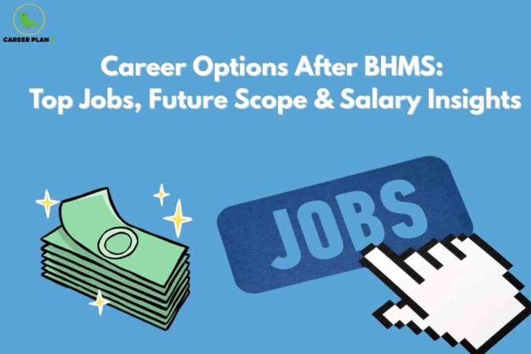 A blue background image featuring the title "Career Options After BHMS: Top Jobs, Future Scope & Salary Insights" in large white text. On the left is a cartoon stack of money with sparkles around it, representing salary, and on the right is a digital "JOBS" button with a pixelated hand cursor pointing to it, symbolizing employment opportunities. At the top left corner is a green logo with the text "CAREER PLAN B."