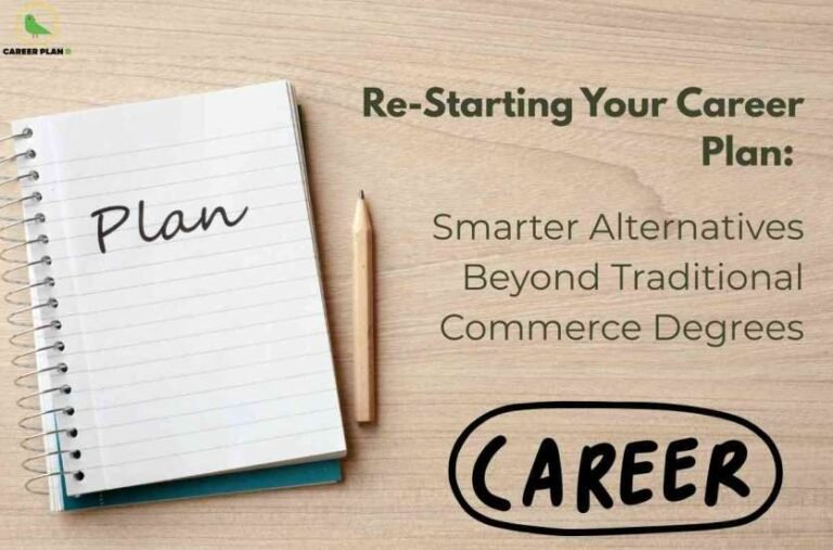 A spiral notebook opened to a page labeled "Plan" sits on a light wooden table next to a pencil, with bold headline text discussing smarter alternatives for restarting your career plan beyond traditional commerce degrees. The word "CAREER" is prominently encircled at the bottom right. The Career Plan B logo appears at the top left.