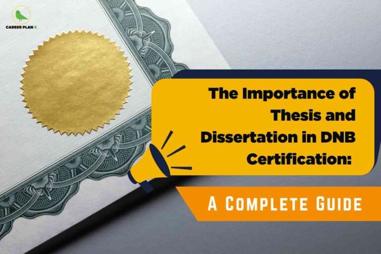 A close-up view of an official certificate features a gold embossed seal on textured paper with green ornate borders. Overlaid on the right is a dark blue and gold graphic banner with the bold black text: "The Importance of Thesis and Dissertation in DNB Certification: A Complete Guide," accompanied by a stylized megaphone illustration. The Career Plan B logo is displayed at the top left, highlighting the authoritative nature of the guidance.