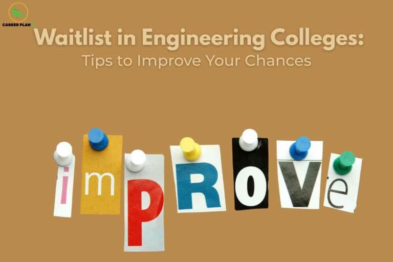 A motivational admissions guidance image for engineering college waitlist tips, featuring a tan background with a creative “improve” graphic made of colorful cut-out letters pinned to a board, and bold text above stating “Waitlist in Engineering Colleges: Tips to Improve Your Chances,” visually emphasizing practical strategies and encouragement for students hoping to move off the waitlist and secure admission.