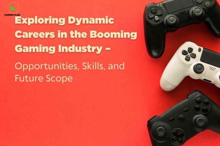 A bold red background is overlaid with large beige text reading "Exploring Dynamic Careers in the Booming Gaming Industry – Opportunities, Skills, and Future Scope," emphasizing the wide range of professions, competencies, and prospects within the gaming sector. On the right, three game controllers—two black and one white—are pictured, highlighting the focus on video game technology and interactivity. The Career Plan B logo is displayed at the top left, linking the image to trusted career guidance resources in new-age industries.