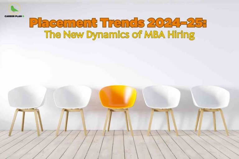 The image shows a row of five modern chairs placed on a wooden floor against a plain, light-colored wall. Four of the chairs are white, while the middle chair is bright orange, making it stand out prominently. Above the chairs, large text reads "Placement Trends 2024-25: The New Dynamics of MBA Hiring" in bold orange and yellow font. In the top-left corner, there is a small logo featuring a green bird and the words "CAREER PLAN B." The overall composition symbolizes the concepts of hiring, selection, and standing out from the crowd, reflecting contemporary trends in MBA placements for the years 2024–2025.