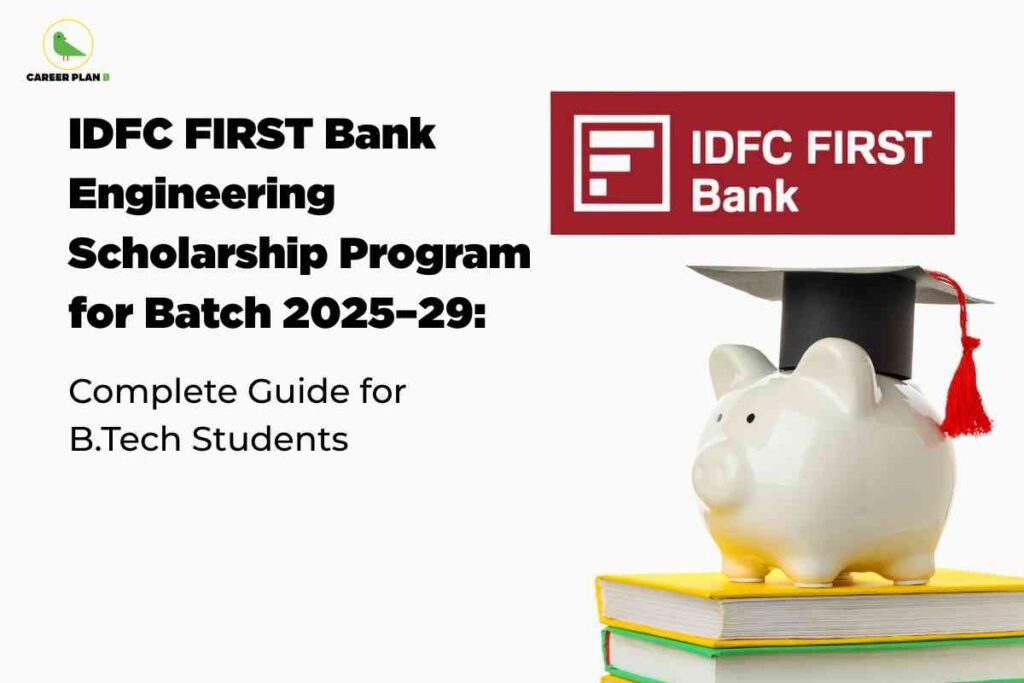 White piggy bank wearing black graduation cap with red tassel sitting on stack of colorful books beside IDFC FIRST Bank scholarship program details for engineering students batch 2025-29 with complete guide for B.Tech students and Career Plan B logo
