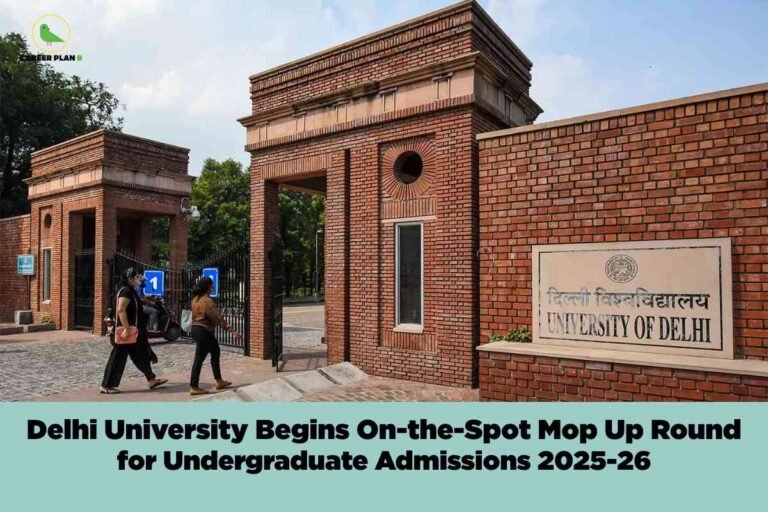 Red brick University of Delhi entrance gate with two students walking past blue numbered signs featuring stone nameplate in Hindi and English text announcing DU mop up round begins on-the-spot admission process for undergraduate programs 2025-26 with Career Plan B branding and cloudy sky background