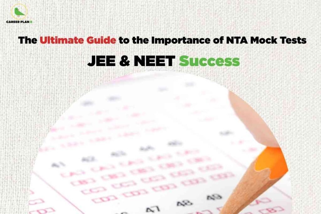 A visually engaging guide cover features a textured light background with the “Career Plan” logo—a stylized green bird inside a circle—positioned at the top left. Bold text in black and red states “The Ultimate Guide to the Importance of NTA Mock Tests” followed by a prominent “JEE & NEET Success” in black and green lettering, emphasizing exam preparation. The lower section displays a close-up image of an optical answer sheet, commonly used in standardized tests, with visible question numbers and answer circles printed in pink. A sharpened orange pencil points toward the sheet, illustrating the act of filling out answers during practice exams. The design clearly communicates the significance of mock tests for achieving success in India’s competitive JEE and NEET entrance exams.