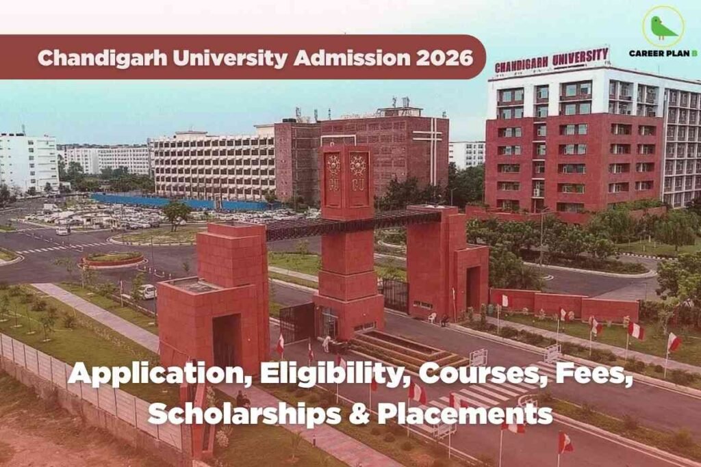 This image showcases the entrance and key academic buildings of Chandigarh University. Dominating the foreground is a grand, modern gateway constructed with bold red blocks and featuring two tall towers connected by a horizontal beam with the university's initials "CU." Behind the entrance, several large multi-story buildings appear, predominantly red-brick, with one displaying "CHANDIGARH UNIVERSITY" prominently on its rooftop. The campus is lush with greenery, landscaped gardens, and clean pathways, highlighting a well-organized and welcoming environment. At the top right is the "CAREER PLAN B" logo with a green bird. Overlaid text at the top center reads "Chandigarh University Admission 2026" in bold white letters against a maroon banner, while further details about the application, eligibility, courses, fees, scholarships, and placements are listed in white text along the bottom. The image visually communicates comprehensive information for prospective students applying to Chandigarh University for the 2026 admissions cycle.