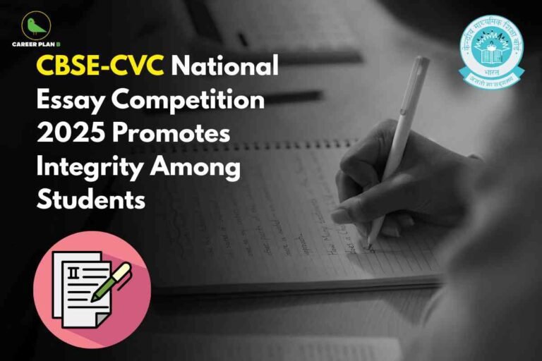 The image background is in grayscale, showing a close-up of a person writing in a spiral notebook with a pen, evoking the atmosphere of a writing competition or examination. At the top left is a green bird logo labeled "CAREER PLAN B," while the opposite top right features the blue CBSE emblem. Overlaying the background is a headline in large, bold text: the words "CBSE-CVC" are highlighted in yellow, while the rest ("National Essay Competition 2025 Promotes Integrity Among Students") is in white. At the bottom left, there is a circular icon with a pink background displaying a graphic of written pages and a green pen. The overall design emphasizes the theme of a national essay event aimed at fostering integrity among students.