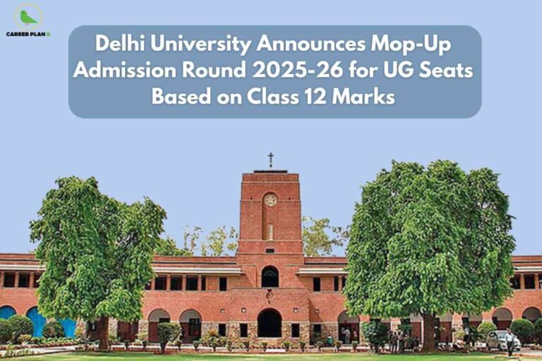A college admissions update image for DU Mop Up Admission 2025, featuring the iconic red-brick building of Delhi University, lush green trees in the foreground, and a large blue banner at the top with white text stating “Delhi University Announces Mop-Up Admission Round 2025-26 for UG Seats Based on Class 12 Marks,” visually emphasizing the special round for filling undergraduate seats using Class 12 marks for the 2025-26 academic session.