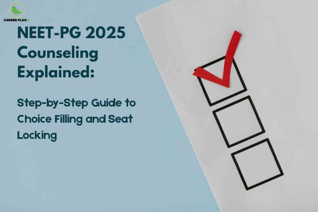 A light blue background features bold teal text reading "NEET-PG 2025 Counseling Explained: Step-by-Step Guide to Choice Filling and Seat Locking," emphasizing practical instructions for postgraduate medical counseling. On the right, a checklist with three boxes displays a bright red checkmark in the top box, visually representing the process of selection and confirmation during registration. The Career Plan B logo appears at the top left, linking the image to trusted admission and counseling resources.