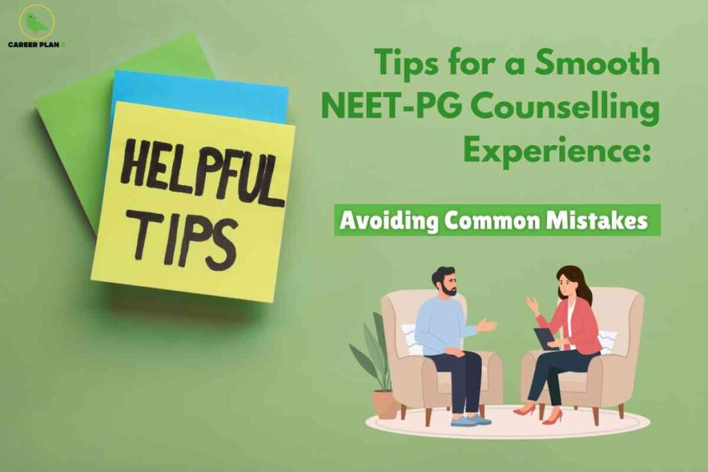 A light green background features large sticky notes with bold black text reading "HELPFUL TIPS," representing practical advice. To the right, headline text in green states "Tips for a Smooth NEET-PG Counselling Experience: Avoiding Common Mistakes," emphasizing guidance for postgraduate medical aspirants navigating the counseling process. The lower section shows an illustration of two people seated and conversing, suggesting peer support and expert counseling. The Career Plan B logo appears at the top left, connecting the image to reliable educational resources.