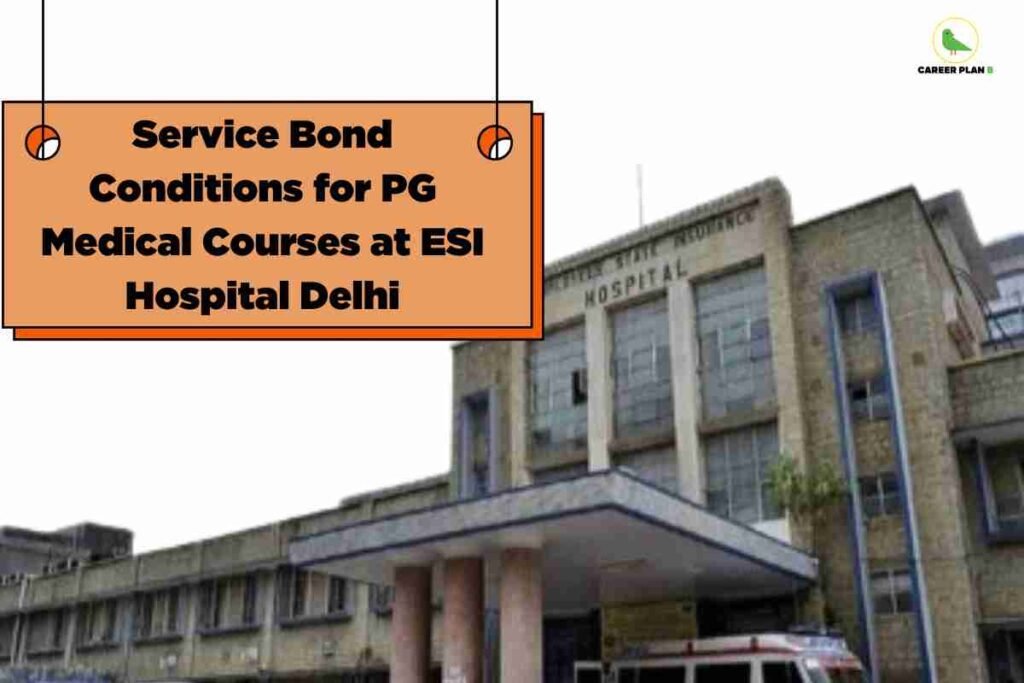 Large concrete medical institution building with multiple floors and glass facade displaying service bond conditions for PG medical courses at ESI Hospital Delhi with orange hanging sign and Career Plan B logo against cloudy sky background