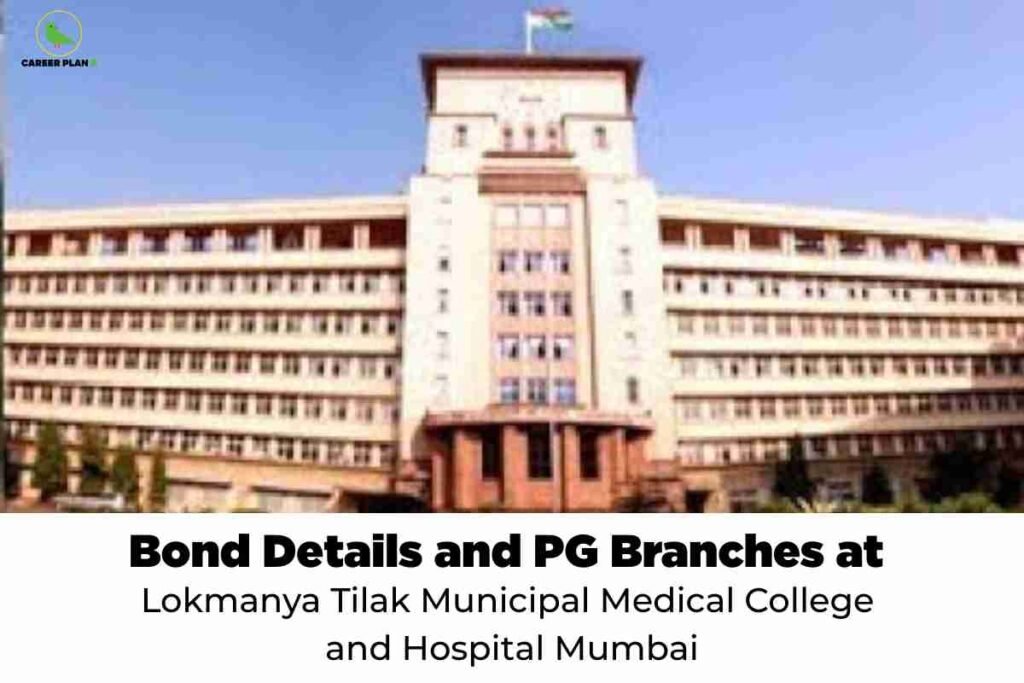 Large symmetrical medical college building with central tower featuring Indian flag on top and extensive wings displaying Bond Details and PG Branches at Lokmanya Tilak Municipal Medical College and Hospital Mumbai with Career Plan B logo against purple sky background