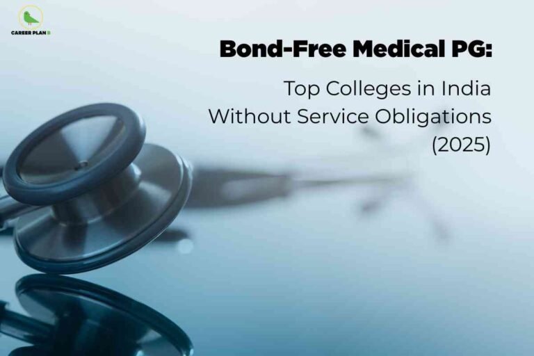 The image features a close-up of a stethoscope resting on a reflective surface with a soft, blurred background in muted blue and gray tones, evoking a clinical or professional medical setting. On the right side, bold black text reads: "Bond-Free Medical PG: Top Colleges in India Without Service Obligations (2025)," highlighting the topic of postgraduate medical education without mandatory service bonds. The "CAREER PLAN B" logo with a green bird appears in the top left corner. The overall composition suggests a focus on medical career options that offer freedom from service requirements.