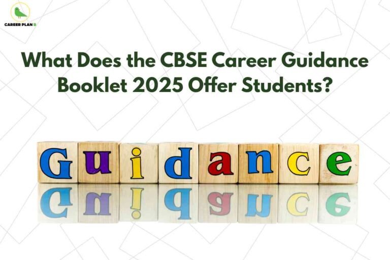 An educational-themed image featuring a white geometric background with subtle outlined squares. In the top left is a green bird logo labeled "CAREER PLAN B." Centered at the top, bold dark green text reads: "What Does the CBSE Career Guidance Booklet 2025 Offer Students?" At the bottom, seven wooden blocks are arranged in a row, each displaying a brightly colored letter to spell "Guidance" in various shades of blue, purple, yellow, red, and green. The blocks are reflected on the shiny surface below them, highlighting the concept of student support and career decision-making guidance provided by the CBSE booklet.