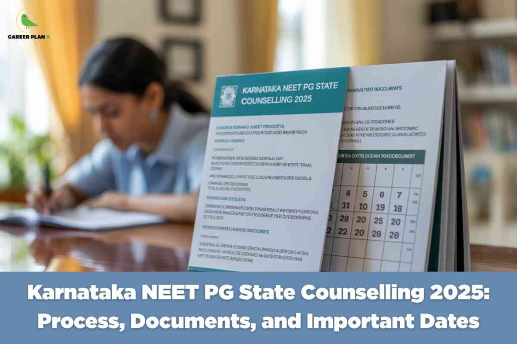 A student fills out paperwork at a desk in a sunlit home, while a standing display card in the foreground reads "Karnataka NEET PG State Counselling 2025," listing process instructions and a calendar of dates. The background shows a blurred study area with bookshelves and a window. A blue banner at the bottom features bold white text: "Karnataka NEET PG State Counselling 2025: Process, Documents, and Important Dates." The Career Plan B logo appears in the top left.