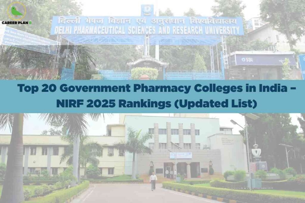 The image displays the entrance and main campus buildings of Delhi Pharmaceutical Sciences and Research University, surrounded by palm trees and manicured lawns on a bright day. Across the center is a large blue banner stating "Top 20 Government Pharmacy Colleges in India – NIRF 2025 Rankings (Updated List)," highlighting authoritative ranking information for prospective pharmacy students. The Career Plan B logo appears at the top left, linking the image to trustworthy educational guidance.