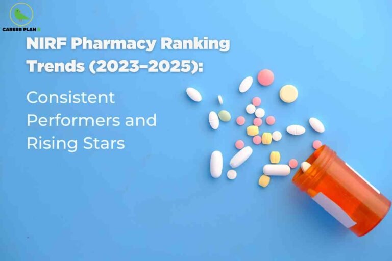 Against a bright blue background, colorful tablets and capsules of varying shapes are scattered next to an orange medicine bottle, suggesting innovation and activity in the pharmacy field. On the left, bold white and beige headline text reads, "NIRF Pharmacy Ranking Trends (2023–2025): Consistent Performers and Rising Stars," emphasizing analysis of leading and emerging pharmacy colleges over the past three years. The Career Plan B logo appears at the top left, linking the image to trusted academic coverage.