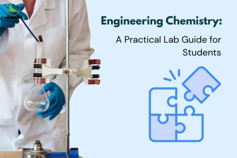 A person in a white lab coat and blue gloves conducts a chemistry experiment using laboratory glassware and a clamp stand, illustrating practical hands-on learning. The right side of the image features bold dark teal text: "Engineering Chemistry: A Practical Lab Guide for Students," emphasizing a comprehensive resource for mastering lab techniques. Below the text, a blue puzzle icon represents the integration of knowledge and practical skills. The Career Plan B logo appears at the top left, linking the image to trusted academic and laboratory resources.