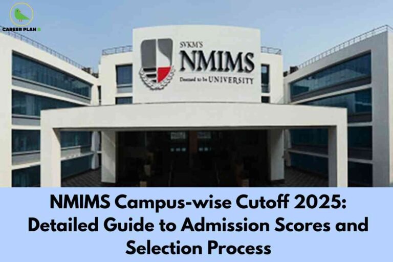 A large, modern university building features the NMIMS logo prominently at the entrance, symbolizing the institution’s prestige. At the bottom, a wide blue banner displays bold black text: "NMIMS Campus-wise Cutoff 2025: Detailed Guide to Admission Scores and Selection Process," emphasizing comprehensive information for MBA and UG aspirants evaluating campus-wise cutoffs. The Career Plan B logo is located at the top left, connecting the image to authoritative college admission resources.