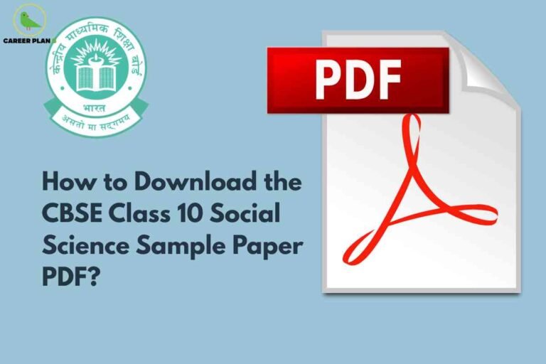 An informational image with a light blue background. In the top left, there is a green bird logo labeled "CAREER PLAN B" and beside it, the official round green-and-white logo of the Central Board of Secondary Education (CBSE) with Hindi and English text. On the right, a large white document icon features a bold red "PDF" tab at the top and a stylized red Adobe Acrobat logo in the center, visually representing a downloadable file. The lower left contains bold dark blue text: "How to Download the CBSE Class 10 Social Science Sample Paper PDF?" The overall composition highlights instructions for downloading a sample paper PDF for CBSE Class 10 Social Science.