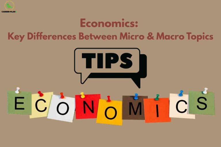 A tan background features headline text in red: "Economics: Key Differences Between Micro & Macro Topics," indicating a guide to distinguishing these foundational concepts. Centered is a bold black speech bubble with "TIPS," suggesting practical advice. Below, colorful pinned notes spell "ECONOMICS," representing the subject’s diverse aspects. The Career Plan B logo appears at the top left, associating the visual with reliable academic tips.