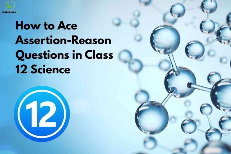 A bright blue science-themed background features molecular structures composed of transparent spheres joined by rods, symbolizing chemistry and logical connections. On the left, bold black headline text reads "How to Ace Assertion-Reason Questions in Class 12 Science," providing guidance for mastering this question format. A circular blue badge labeled "12" signifies the target grade level. The Career Plan B logo appears at the top left, linking the image to trusted academic resources.