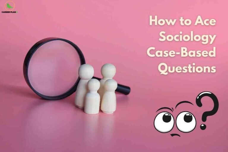 A pink background features a large magnifying glass and four wooden figurines, symbolizing the analysis of society and human groups in sociology. On the right, prominent beige text reads "How to Ace Sociology Case-Based Questions," while a cartoon face with a question mark expresses curiosity and critical thinking. The Career Plan B logo appears at the top left, associating the image with reliable educational strategies and exam tips.