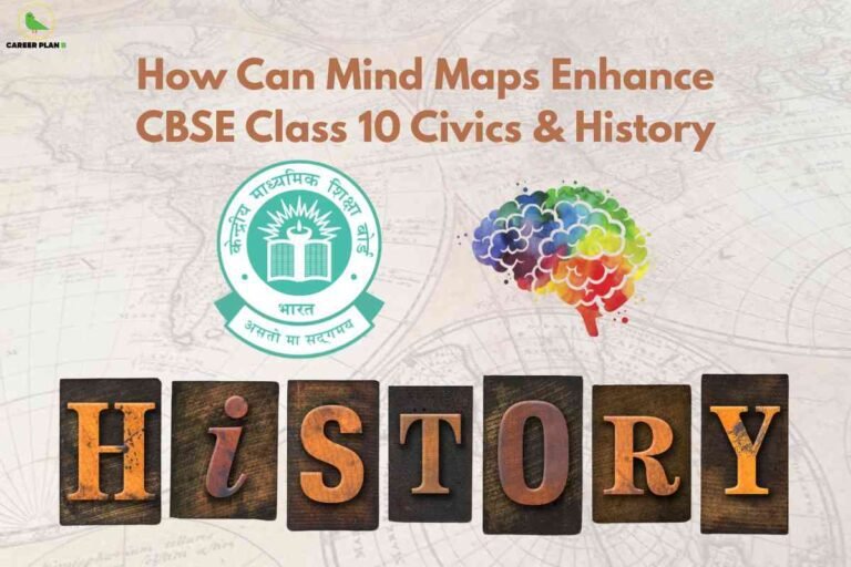 A vintage world map background sets the stage for a creative academic theme. Bold tan headline text reads "How Can Mind Maps Enhance CBSE Class 10 Civics & History," emphasizing the use of visual learning tools. The CBSE board logo appears on the left, while a colorful illustrated brain on the right symbolizes creative and analytical thinking. Below, stylized wooden letter tiles spell out "HISTORY," highlighting subject focus and the value of mind mapping in understanding key concepts. The Career Plan B logo is at the top left, linking the image to reliable educational support.