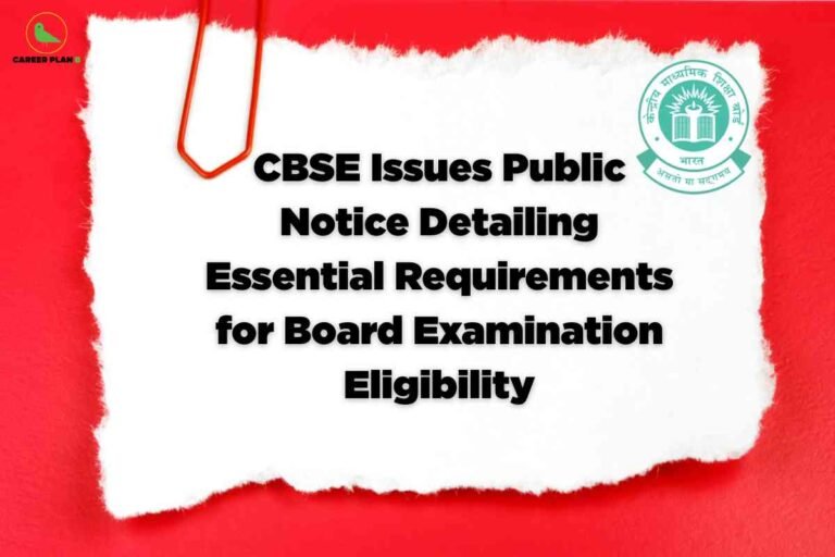 A torn sheet of white paper is secured with a large red paperclip on a bold red background, evoking the urgency of official announcements. Prominent black headline text states, "CBSE Issues Public Notice Detailing Essential Requirements for Board Examination Eligibility," highlighting the importance of compliance for students. The green CBSE logo appears in the top right corner, while the Career Plan B logo is at the top left, linking the image to reliable education updates.