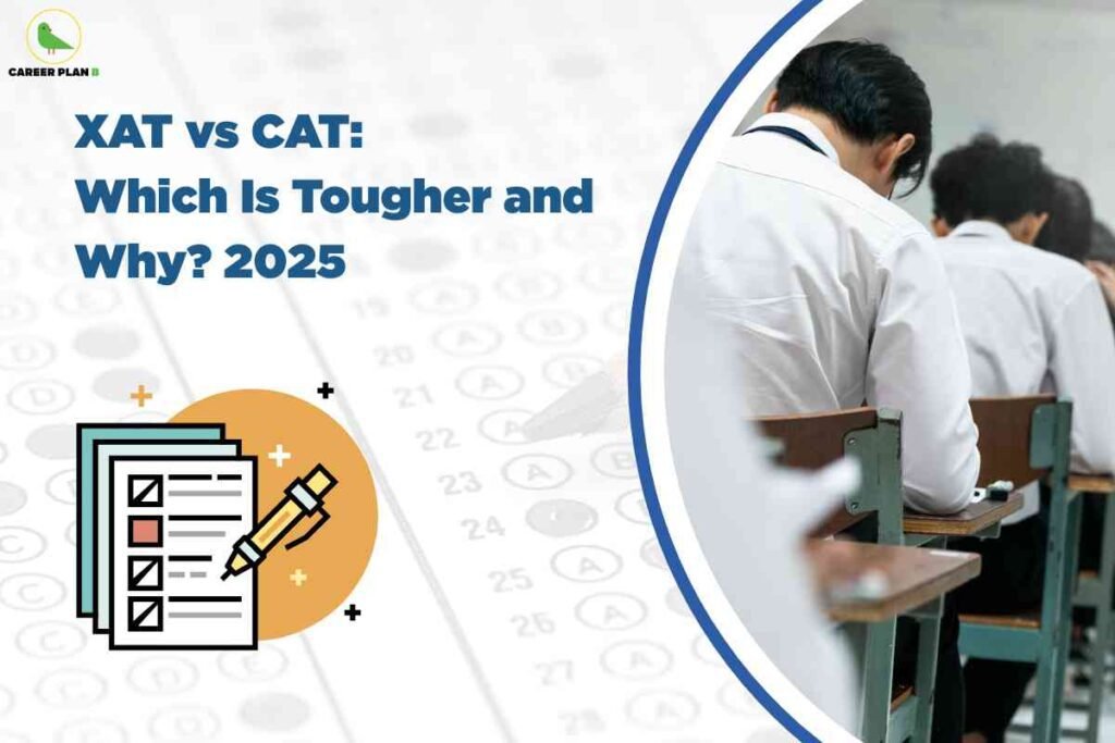 Light blue and white infographic displaying "XAT vs CAT Which Is Tougher and Why 2025" with exam document icons on left side and two students taking exam at wooden desks on right side with Career Plan B logo representing comprehensive comparison of MBA entrance exam difficulty levels.
