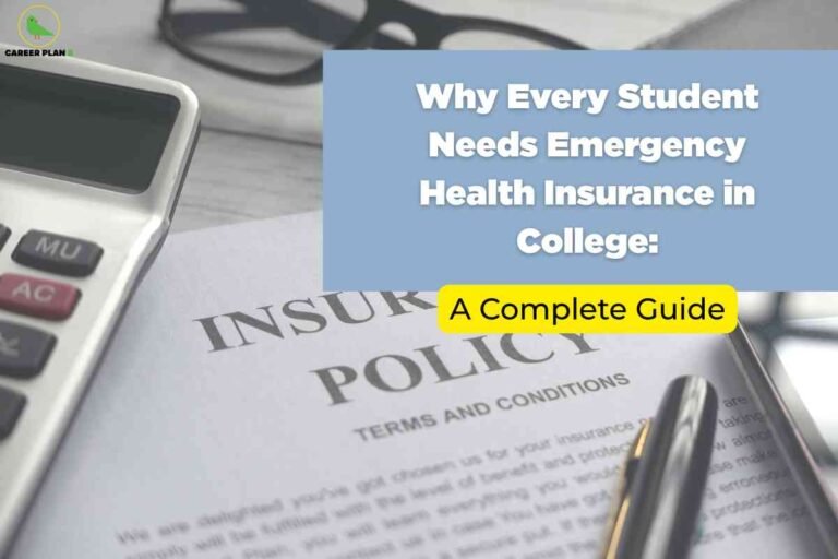 An informational graphic highlights student emergency health insurance. The left side of the image features a calculator, eyeglasses, and a pen resting on a document labeled "INSURANCE POLICY" with visible "Terms and Conditions" text. On the right side, a large blue box contains white text: "Why Every Student Needs Emergency Health Insurance in College:". Below, a bright yellow rectangle displays "A Complete Guide" in black text. The image conveys the importance and practical details of health insurance for college students.