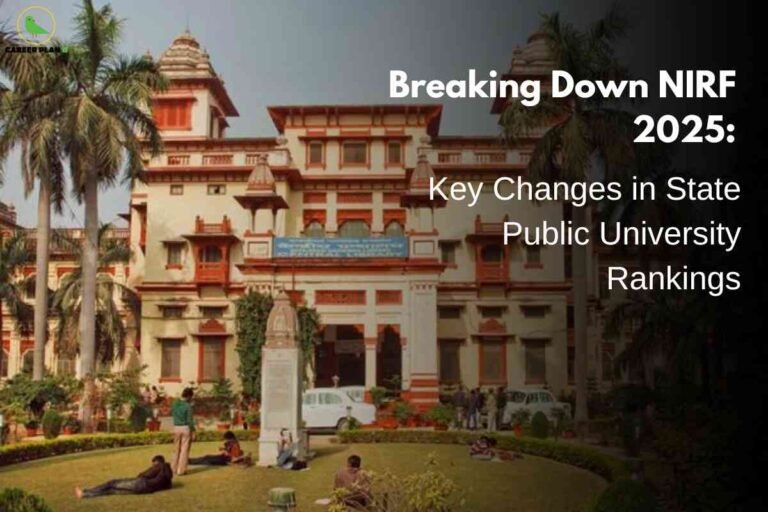 A grand historic university building with red and cream architecture stands amid tall palm trees and a green lawn, where students relax and interact. On the right, bold white headline text overlays a dark gradient: "Breaking Down NIRF 2025: Key Changes in State Public University Rankings," highlighting major updates for public institution evaluations. The Career Plan B logo appears at the top left, linking the image to trusted educational analysis and ranking insights.
